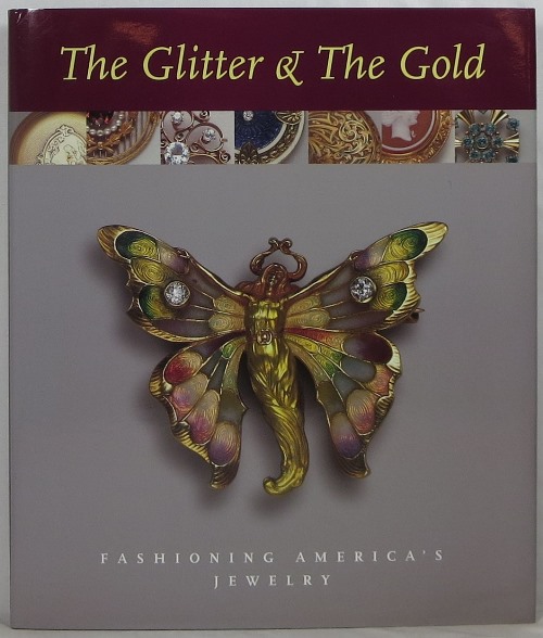 Image for The Glitter and the Gold: Fashioning America's Jewelry