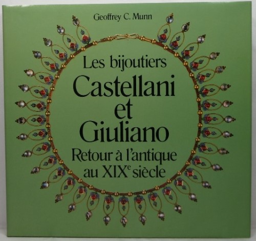 Image for Les Bijoutiers Castellani et Giuliano: Retour a l'antique au XIX Siècle