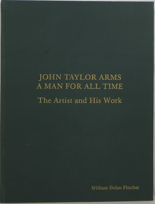 Image for John Taylor Arms, A Man For All Time: The Artist and His Work