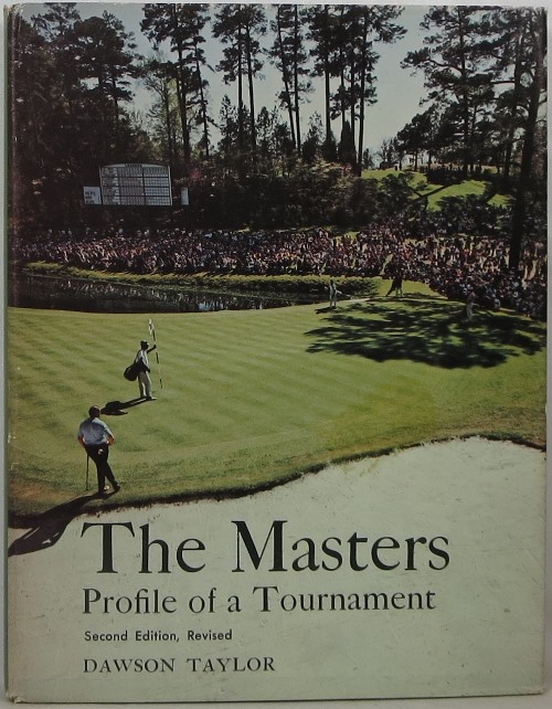 Image for The Masters: All About Its History, Its Records, Its Players, Its Remarkable Course and Even More Remarkable Tournament