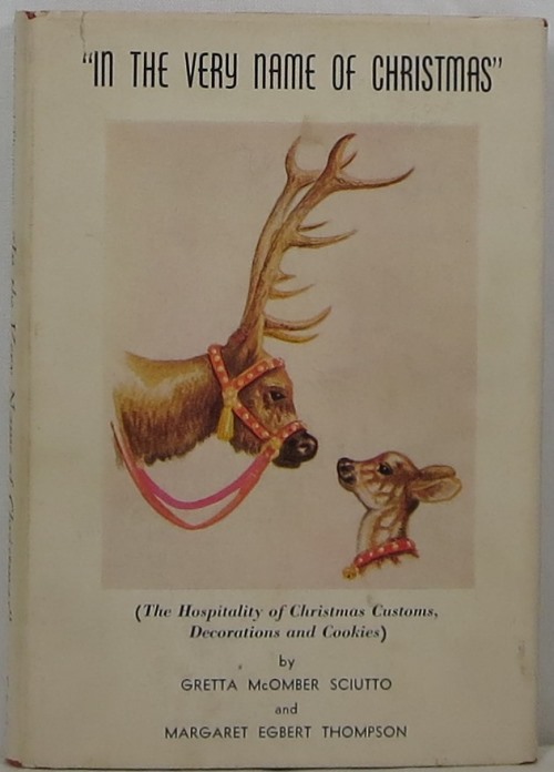 Image for In the Very Name of Christmas (The Hospitality of Christmas Customs, Decorations and Cookies)