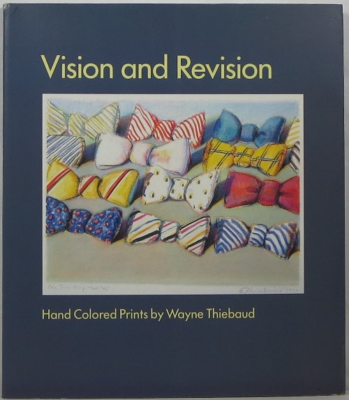 Image for Vision and Revision: Hand Colored Prints by Wayne Thiebaud