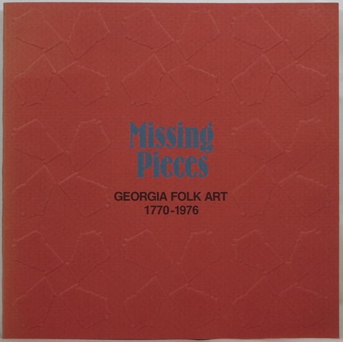 Image for Missing Pieces: Georgia Folk Art 1770-1976