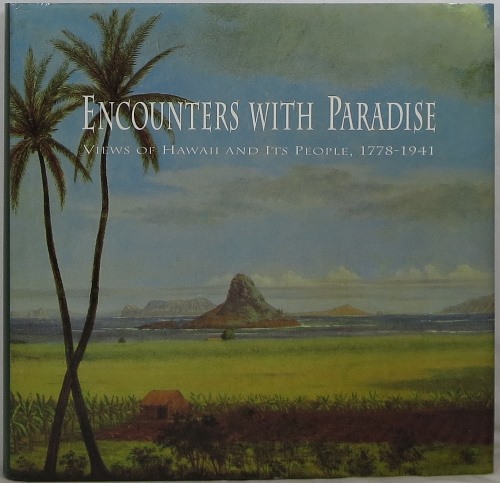 Image for Encounters with Paradise: Views of Hawaii and Its People, 1778-1941