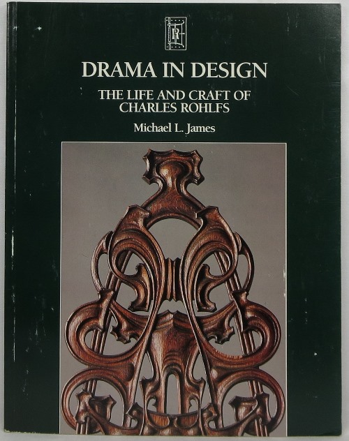 Image for Drama in Design: The Life and Craft of Charles Rohlfs
