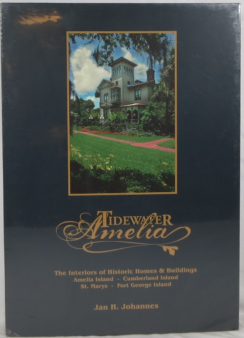 Image for Tidewater Amelia: Historic Homes & Buildings of Amelia Island, Cumberland Island, St. Marys, Fort George Island
