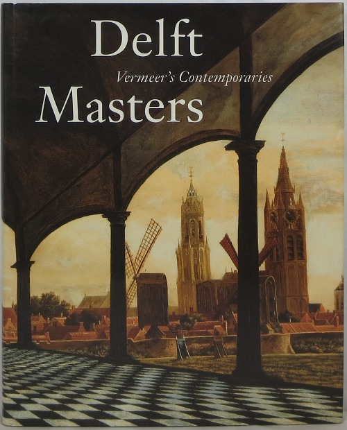 Image for Delft Masters, Vermeer's Contemporaries: Illusionism through the Conquest of Light and Space