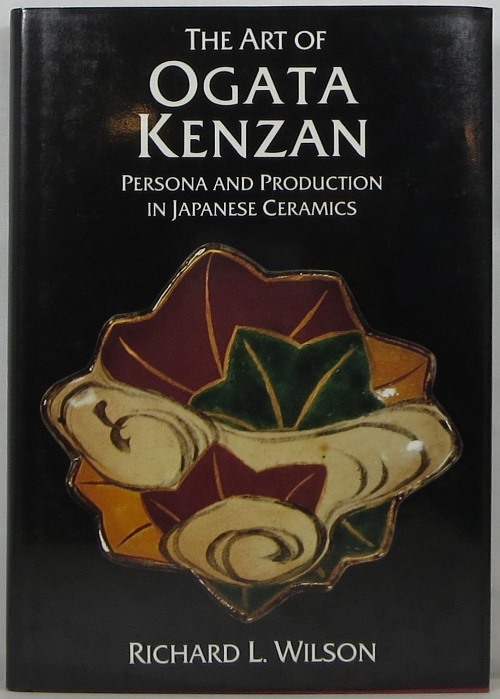 Image for The Art of Ogata Kenzan: Persona and Production in Japanese Ceramics