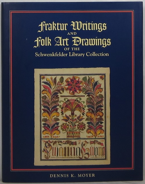 Image for Fraktur Writings and Folk Art Drawings of the Schwenkfelder Library Collection