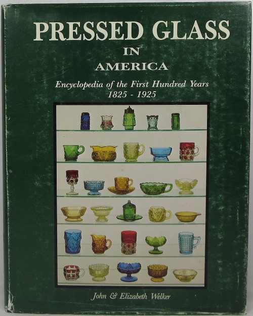 Image for Pressed Glass in America: Encyclopedia of the First Hundred Years 1825-1925
