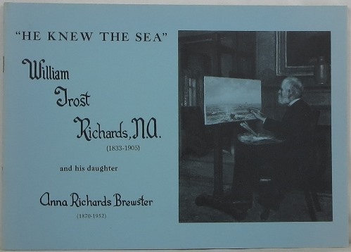 Image for He Knew the Sea: William Trost Richards, N. A. (1833-1905) and his daughter Anna Richards Brewster (1870-1952)