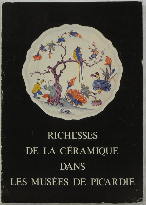 Image for Richesses de la Ceramique dans les Musees de Picardie