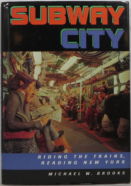 Image for Subway City: Riding the Trains, Reading New York