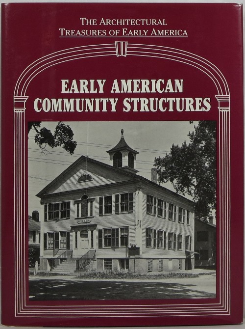Image for Early American Community Structures: The Architectural Treasures of Early America IX