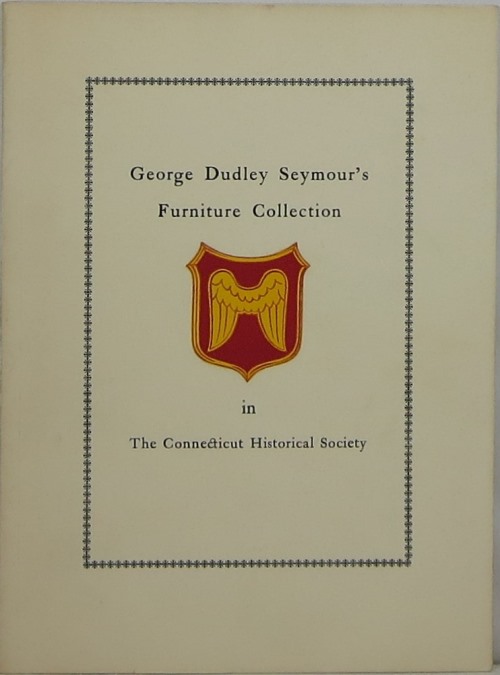 Image for George Dudley Seymour's Furniture Collection in the Connecticut Historical Society