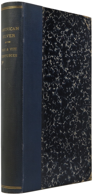 Image for American Silver of the XVII & XVIII Centuries: A Study Based on the Clearwater Collection