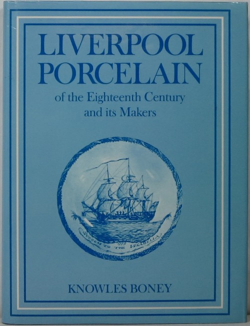 Image for Liverpool Porcelain of the Eighteenth Century and its Makers