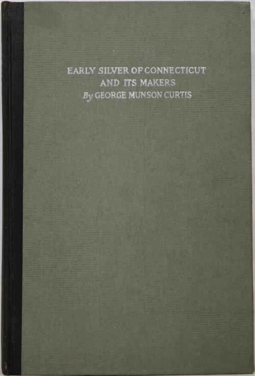 Image for Early Silver of Connecticut and Its Makers
