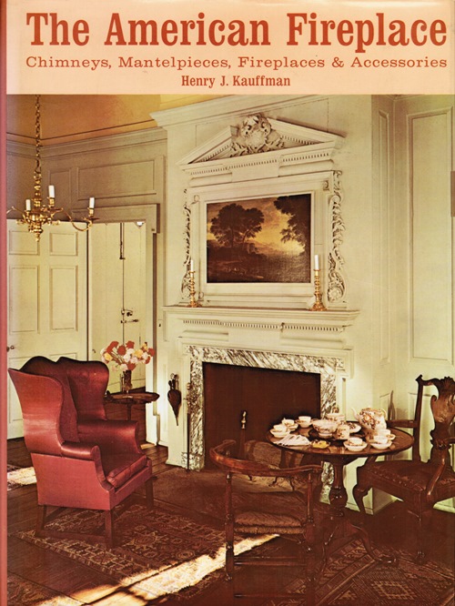 Image for The American Fireplace: Chimneys, Mantelpieces, Fireplaces & Accessories