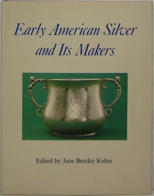 Image for Early American Silver and Its Makers