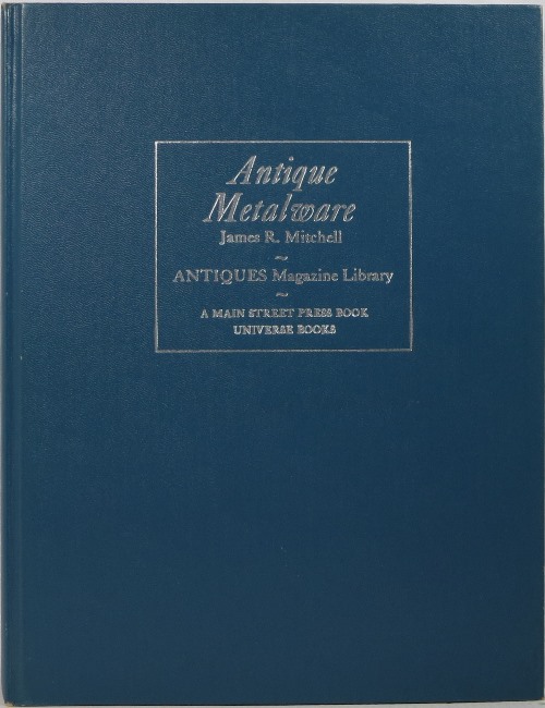 Image for Antique Metalware: Brass, Bronze, Copper, Tin, Wrought & Cast Iron