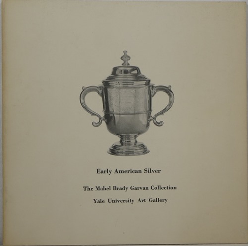 Image for Early American Silver Selected From the Mabel Brady Garvan Collection Yale University