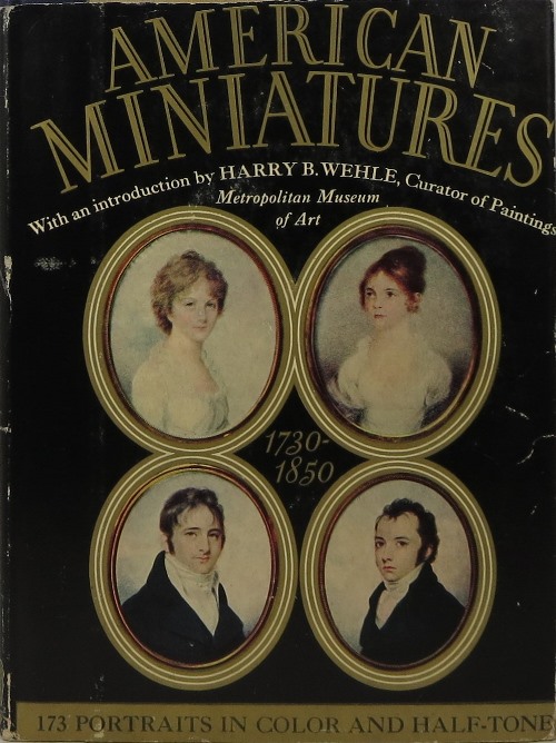 Image for American Miniatures, 1730-1850