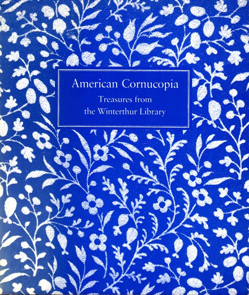 Image for American Cornucopia: Treasures from the Winterthur Library