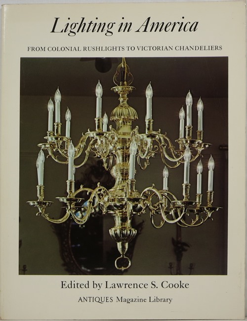 Image for Lighting in America: From Colonial Rushlights to Victorian Chandeliers