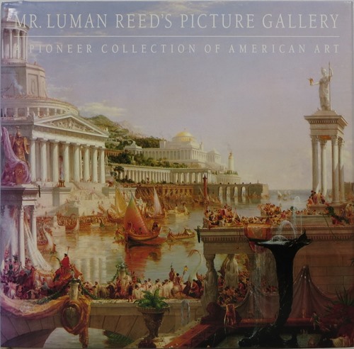 Image for Mr. Luman Reed's Picture Gallery: A Pioneer Collection of American Art