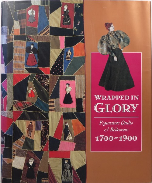 Image for Wrapped in Glory: Figurative Quilts & Bedcovers, 1700-1900