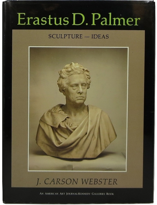 Image for Erastus D. Palmer: Sculpture, Ideas