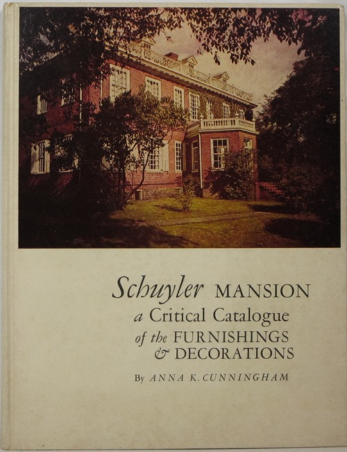 Image for Schuyler Mansion, a Critical Catalogue of the Furnishings & Decorations