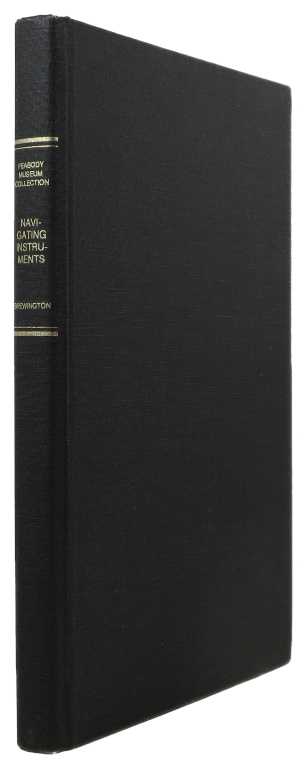 Image for The Peabody Museum Collection of Navigating Instruments with Notes on Their Makers