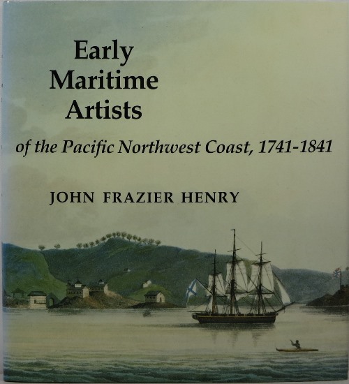 Image for Early Maritime Artists of the Pacific Northwest Coast, 1741-1841