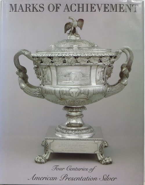 Image for Marks of Achievement: Four Centuries of American Presentation Silver