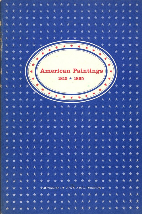 Image for American Paintings, 1815-1865: 150 Paintings from the M. and M. Karolik Collection American Paintings, 1815-1865: 150 Paintings from the M. and M. Karolik Collection