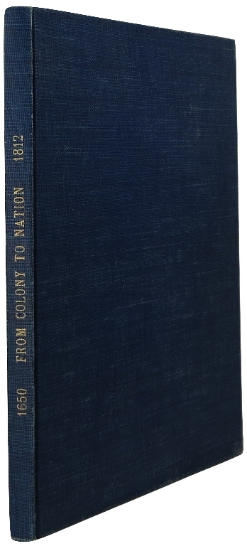 Image for From Colony to Nation: An Exhibition of American Painting, Silver and Architecture from 1650 to the War of 1812