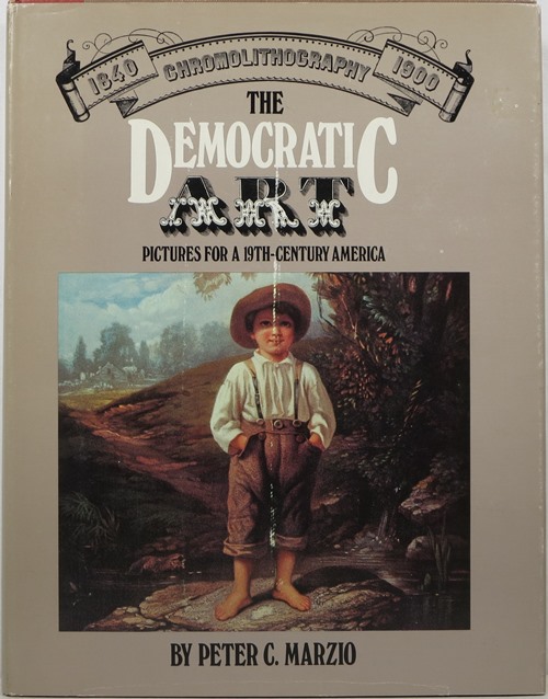 Image for The Democratic Art: Pictures for a 19th-Century America
