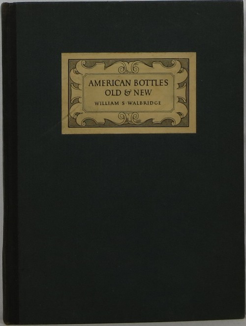 Image for American Bottles Old & New: A Story of the Industry in the United States