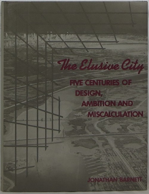 Image for The Elusive City: Five Centuries of Design, Ambition and Miscalculation