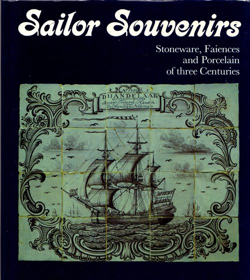Image for Sailor Souvenirs: Stoneware, Faiences and Porcelain of three Centuries