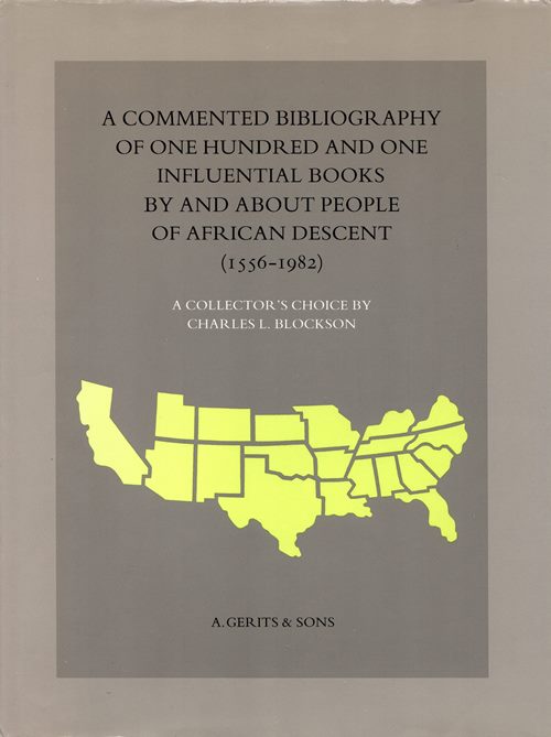 Image for A Commented Bibliography of One Hundred and One Influential Books By and About People of African Descent (1556-1982): A Collector's Choice