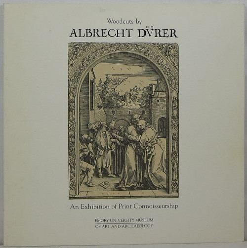 Image for Woodcuts by Albrecht Dürer: An Exhibition of Print Connoisseurship