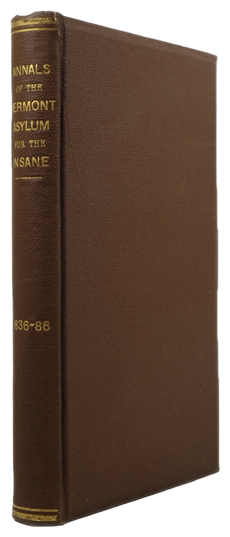 Image for The Vermont Asylum for the Insane: Its Annals for Fifty Years, 1836-1886