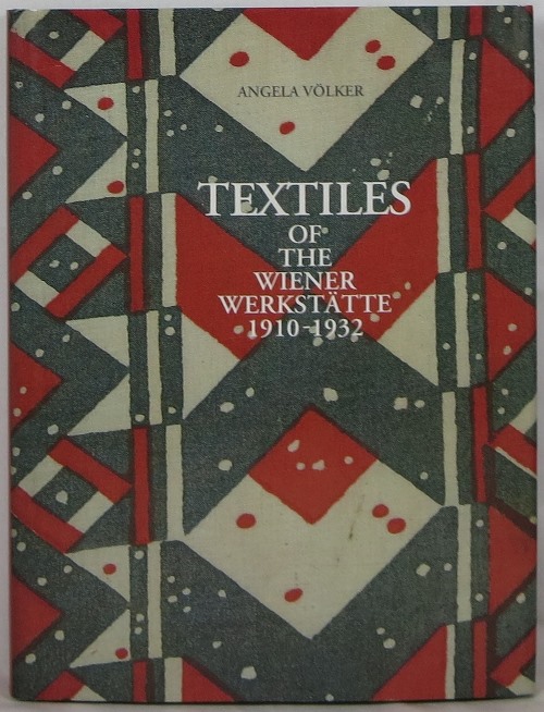 Image for Textiles of the Wiener Werkstatte 1910-1932