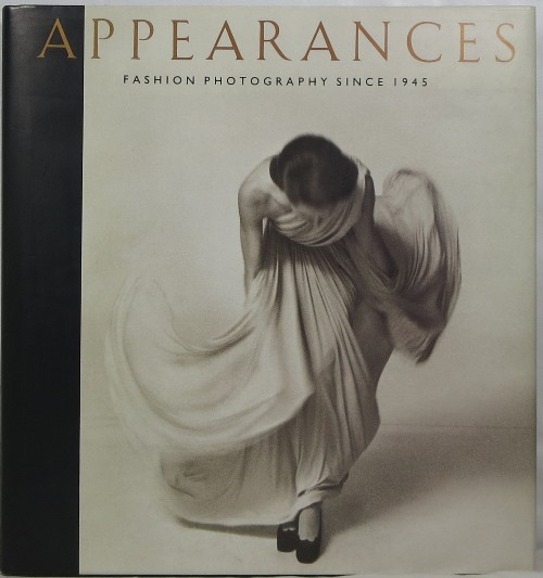 Image for Appearances: Fashion Photography Since 1945