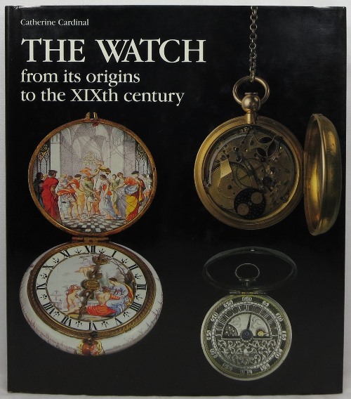 Image for The Watch: From its origins to the XIXth century