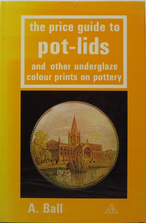 Image for The Price Guide to Pot-Lids and other Underglaze Colour Prints on Pottery