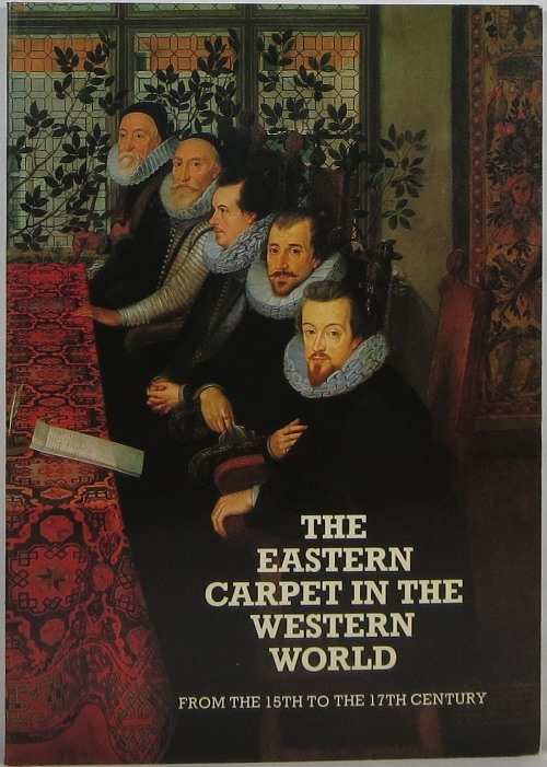 Image for The Eastern Carpet in the Western World From the 15th to the 17th Century